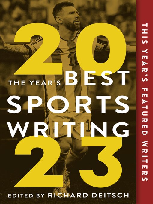 Title details for The Year's Best Sports Writing 2023 by Richard Deitsch - Available